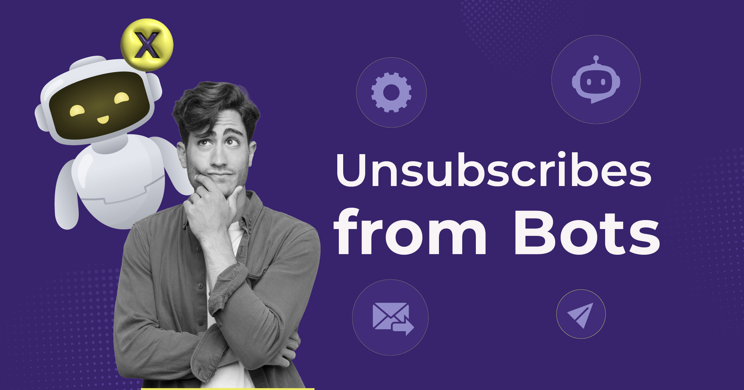 Unsubscribes From Security Bots